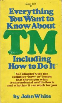 Seller image for Everything You Want To Know About TM Including How to Do It for sale by Kenneth A. Himber