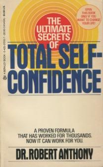 The Ultimate Secrets of Total Self-Confidence