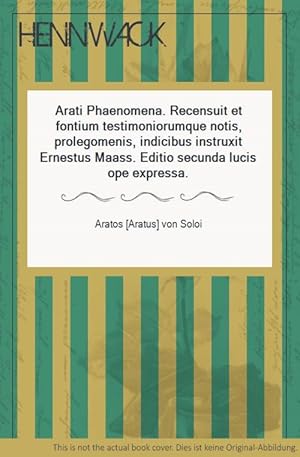 Arati Phaenomena. Recensuit et fontium testimoniorumque notis, prolegomenis, indicibus instruxit ...