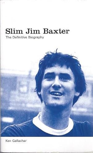 Image du vendeur pour Slim Jim Baxter: The Definitive Biography mis en vente par The Ridge Books