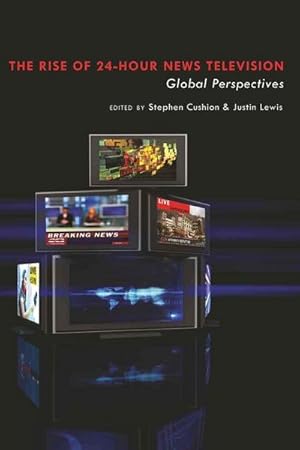 Bild des Verkufers fr The Rise of 24-Hour News Television : "Global Perspectives zum Verkauf von AHA-BUCH GmbH