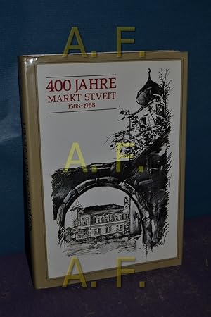 Bild des Verkufers fr 400 Jahre Markt St. Veit : Festschrift zum Jubilum 1588 - 1988. Hrsg. von der Marktgemeinde St. Veit an der Glsen zum Verkauf von Antiquarische Fundgrube e.U.