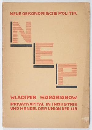 Neue Oekonomische Politik (NEP): Privatkapital in Industrie und Handel der Union der S. S. R.