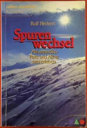 Bild des Verkufers fr Spurenwechsel. Mit >>innerSki<< Piste und Alltag neu erleben zum Verkauf von biblion2