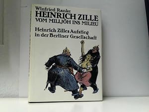 Bild des Verkufers fr Vom Milljh ins Milieu. Heinrich Zilles Aufstieg in der Berliner Gesellschaft. zum Verkauf von ABC Versand e.K.