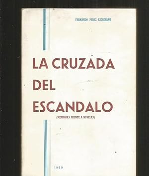 Imagen del vendedor de CRUZADA DEL ESCANDALO - LA (MEMORIAS FRENTE A NOVELAS) a la venta por Desvn del Libro / Desvan del Libro, SL
