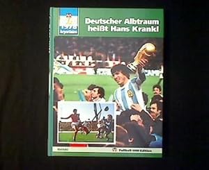 Bild des Verkufers fr Deutscher Albtraum heit Hans Krankl. WM 1978 Argentinien. zum Verkauf von Antiquariat Matthias Drummer