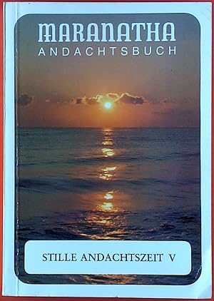 Seller image for Maranatha Andachtsbuch. Stille Andachtszeit V. 4 / 1987, Band 168. 42. Jahrgang. for sale by biblion2