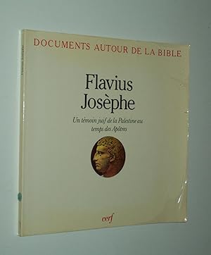 Seller image for Flavius Josphe: Un tmoin juif de la Palestine au temps des Aptres (Documents Autour de la Bible) for sale by Rodney Rogers