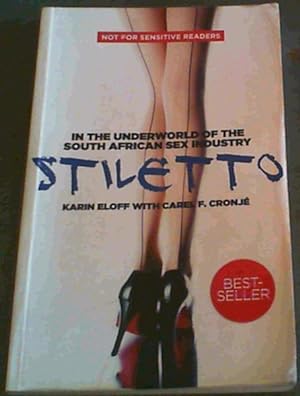 Image du vendeur pour Stiletto: In the Underworld of the South African Sex Industry mis en vente par Chapter 1