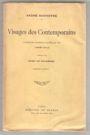 Visages des contemporains. Portraits dessinés d'après le vif (1908-1913). Préface de Rémy de Gour...