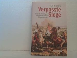 Verpasste Siege. - Tragische Niederlagen der österreichischen Militärgeschichte.