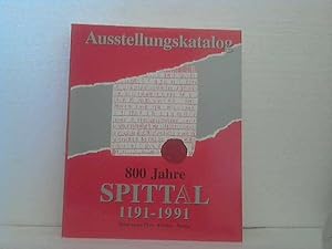 Spittal 800. -- Spuren europäischer Geschichte ; 1191 - 1991. -- Ausstellung im Schloss Porcia, 7...