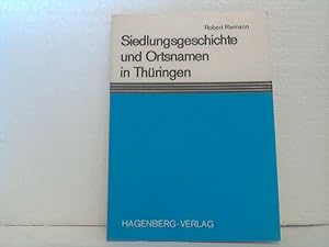 Siedlungsgeschichte und Ortsnamen in Thüringen. .- [ein Beitrag frühthüring. Geschichte].