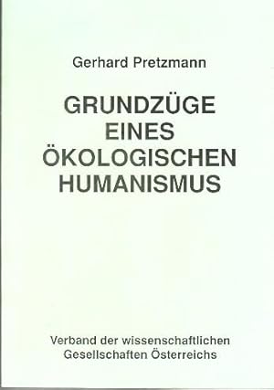 Bild des Verkufers fr Grundzge eines kologischen Humanismus. zum Verkauf von Buchversand Joachim Neumann