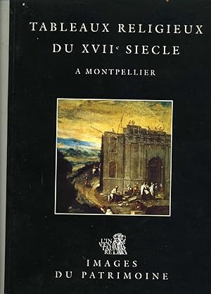 Bild des Verkufers fr TABLEAUX RELIGIEUX DU XVII  SICLE A MONTPELLIER zum Verkauf von Librairie CLERC