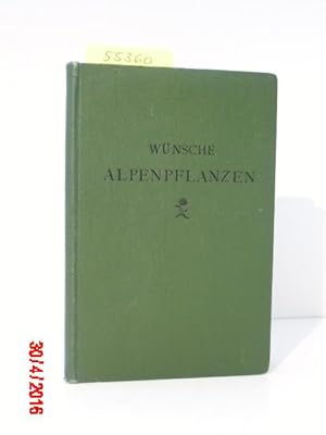 Die Alpenpflanzen. Eine Anleitung zu Ihrer Kenntnis.