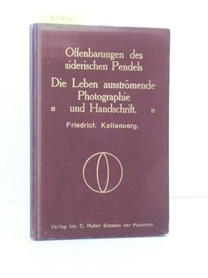 Offenbarungen des siderischen Pendels. Die Leben ausströmende Photographie und Handschrift.