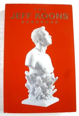 Seller image for The Jeff Koons Handbook for sale by Prentwerk Art Books