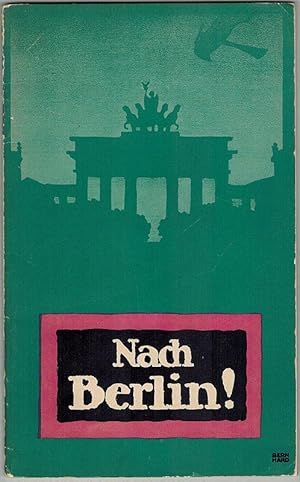 Nach Berlin. Herausgegeben von der Centralstelle für den Fremdneverkehr Gross-Berlins.