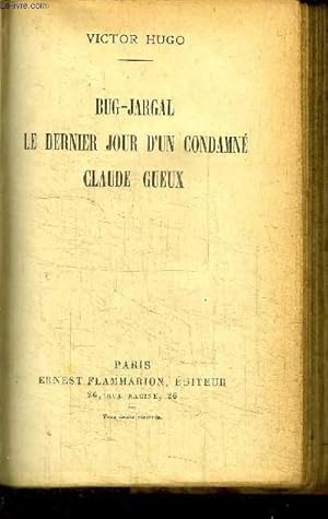 Image du vendeur pour BUG-JARGAL - LE DERNIER JOUR D'UN CONDAMNE - CLAUDE GUEUX mis en vente par Le-Livre