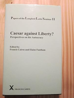 Caesar Against Liberty? : Perspectives on his Autocracy