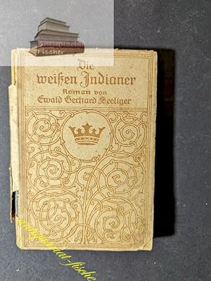 Bild des Verkufers fr Die weien Indianer (Kronenbcher RM) zum Verkauf von Antiquariat-Fischer - Preise inkl. MWST