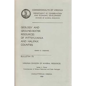 Seller image for Geology and Ground-water Resources of Pittsylvania and Halifax Counties: VA Division of Mineral Resources Bulletin 75 for sale by Buteo Books