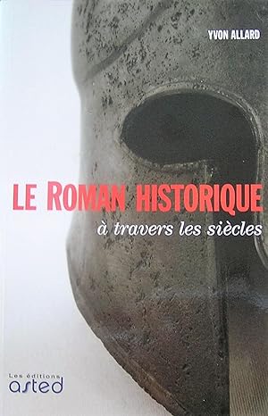 Seller image for Le roman historique  travers les sicles for sale by Librairie La fort des Livres