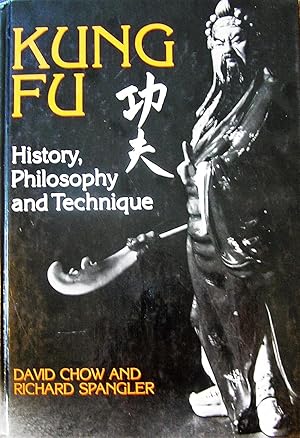 Image du vendeur pour Kung Fu: History, Philosophy and Technique mis en vente par Librairie La fort des Livres