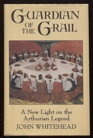 Seller image for Guardian of the Grail New Light on the Arthurian Legend for sale by E Ridge Fine Books