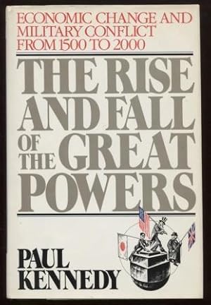 The Rise and Fall of the Great Powers Economic Change and Military Conflict from 1500 to 2000