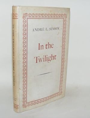 Seller image for IN THE TWILIGHT for sale by Rothwell & Dunworth (ABA, ILAB)