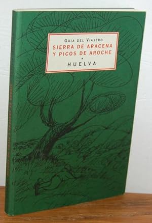 Imagen del vendedor de Gua del viajero. SIERRA DE ARACENA Y PICOS DE AROCHE - Huelva a la venta por EL RINCN ESCRITO