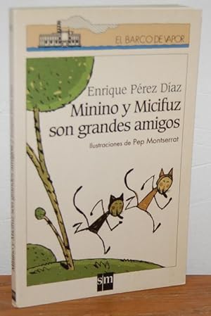 Imagen del vendedor de MININO Y MICIFUZ SON GRANDES AMIGOS a la venta por EL RINCN ESCRITO