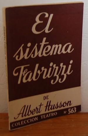 Immagine del venditore per EL SISTEMA FABRIZZI. Comedia en cuatro cuadros, agrupados en dos actos venduto da EL RINC�N ESCRITO