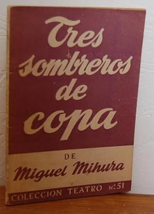 Seller image for TRES SOMBREROS DE COPA. Comedia en tres actos for sale by EL RINCN ESCRITO