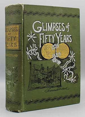Seller image for Glimpses of Fifty Years. The Autobiography of an American Woman. Written by Order of the National Woman's Christian Temperance Union. Introduction by Hannah Whitall Smith. for sale by Michael R. Thompson Books, A.B.A.A.
