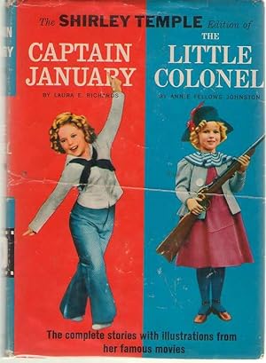 Immagine del venditore per The Shirley Temple Edition of Captain January / The Little Colonel The Complete Stories with Illustrations from Her Famous Movies venduto da Dan Glaeser Books