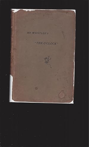 Seller image for Mr. Whistler's "Ten O'clock" together with Mr. Swinburne's Comment and Mr. Whistler's Reply for sale by Rareeclectic