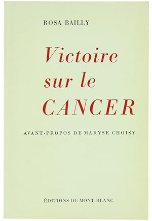 VICTOIRE SUR LE CANCER.: