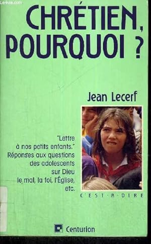 Image du vendeur pour CHRETIEN, POUQUOI ? - C'EST-A-DIRE mis en vente par Le-Livre