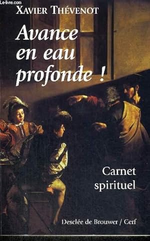 Bild des Verkufers fr AVANCE EN EAU PROFONDE ! - CARNET SPIRITUEL zum Verkauf von Le-Livre