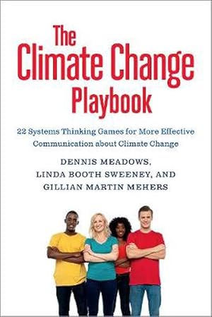 Imagen del vendedor de The Climate Change Playbook: 22 Systems Thinking Games for More Effective Communication about Climate Change (Paperback) a la venta por Grand Eagle Retail