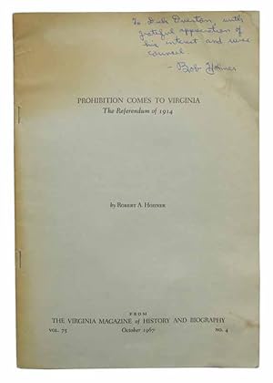 PROHIBITION COMES To VIRGINIA. The Referendum of 1914.; From The Virginia Magazine of History and...