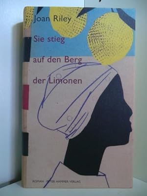 Seller image for Sie stieg auf den Berg der Limonen for sale by Antiquariat Weber