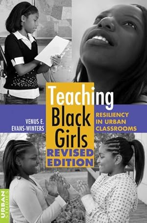 Bild des Verkufers fr Teaching Black Girls : Resiliency in Urban Classrooms zum Verkauf von AHA-BUCH GmbH