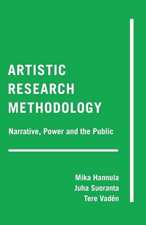Bild des Verk�ufers f�r Artistic Research Methodology : Narrative, Power and the Public zum Verkauf von AHA-BUCH GmbH