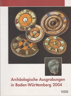 Bild des Verkufers fr Archologische Ausgrabungen in Baden-Wrttemberg 2004 zum Verkauf von Allguer Online Antiquariat