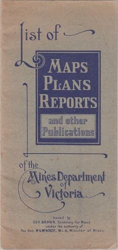 Seller image for List of Maps Plans Reports and other Publications of the Mines Department of Victoria. for sale by Time Booksellers